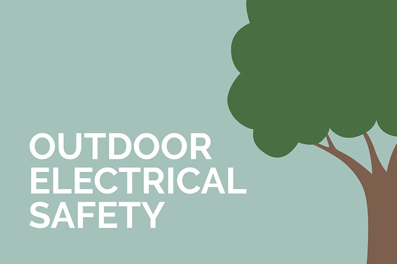 Video - Outdoor Electrical Safety. Drawing of a tree with the text, "OUTDOOR ELECTRICAL SAFETY."